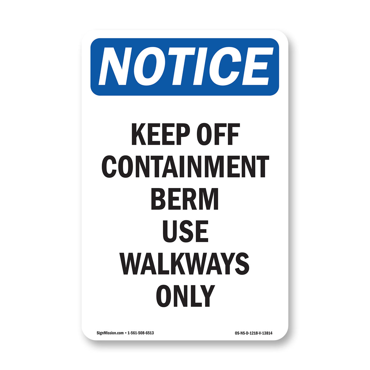 Keep Off Containment Berm Use Sign