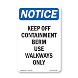 Keep Off Containment Berm Use Sign