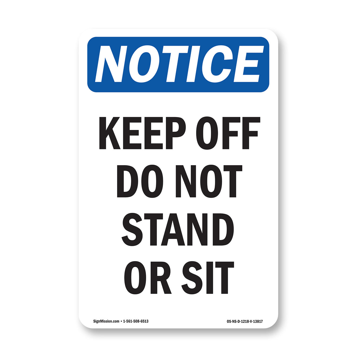 Keep Off Do Not Stand Or Sit Sign
