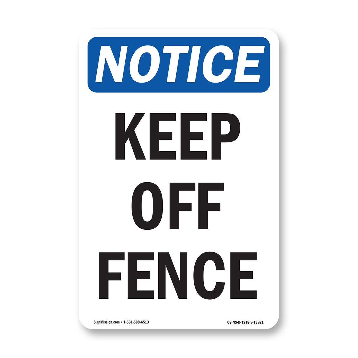 Keep Off Fence Sign