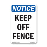 Keep Off Fence Sign