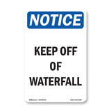 Keep Off Of Waterfall
