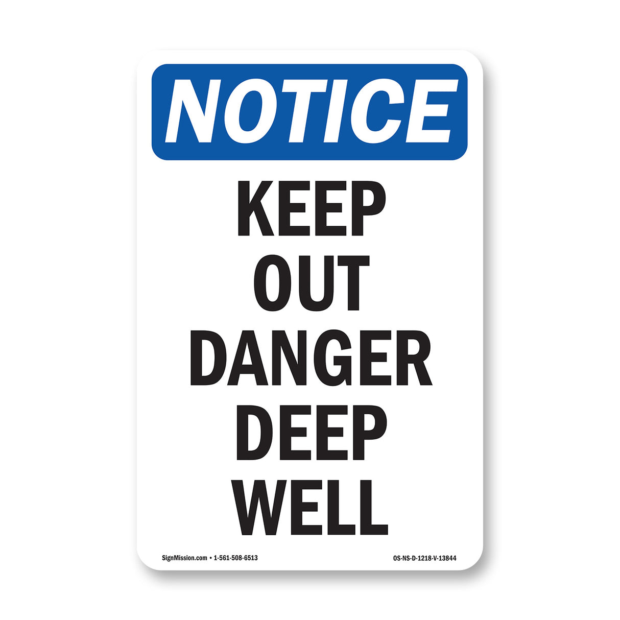Keep Out Danger Deep Well