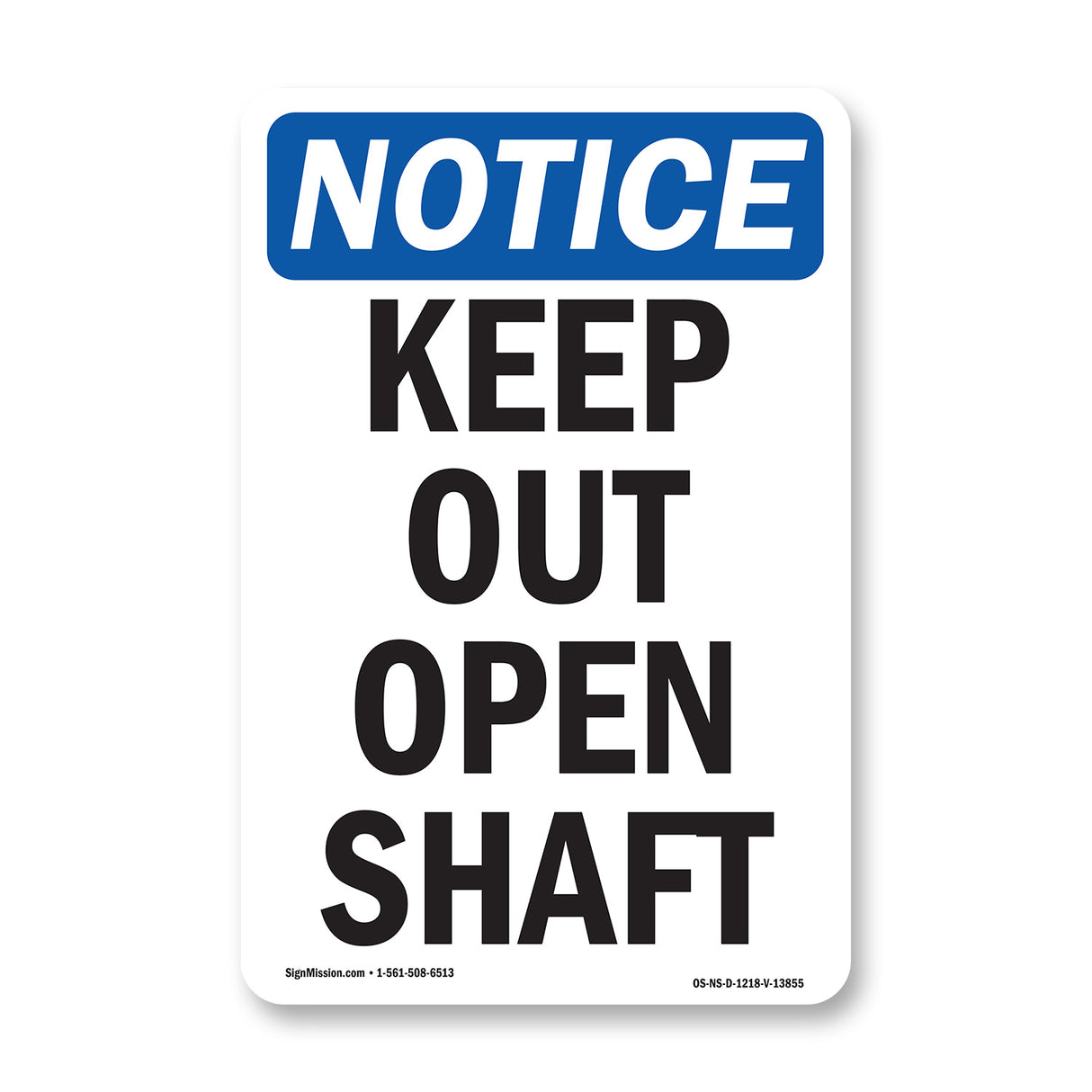 Keep Out Open Shaft Sign