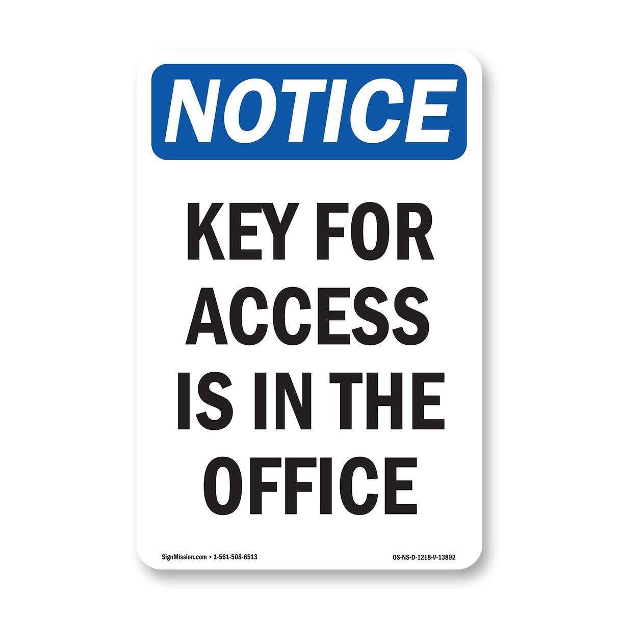 Key For Access Is In The Office