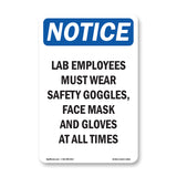 Lab Employees Must Wear Safety Goggles,