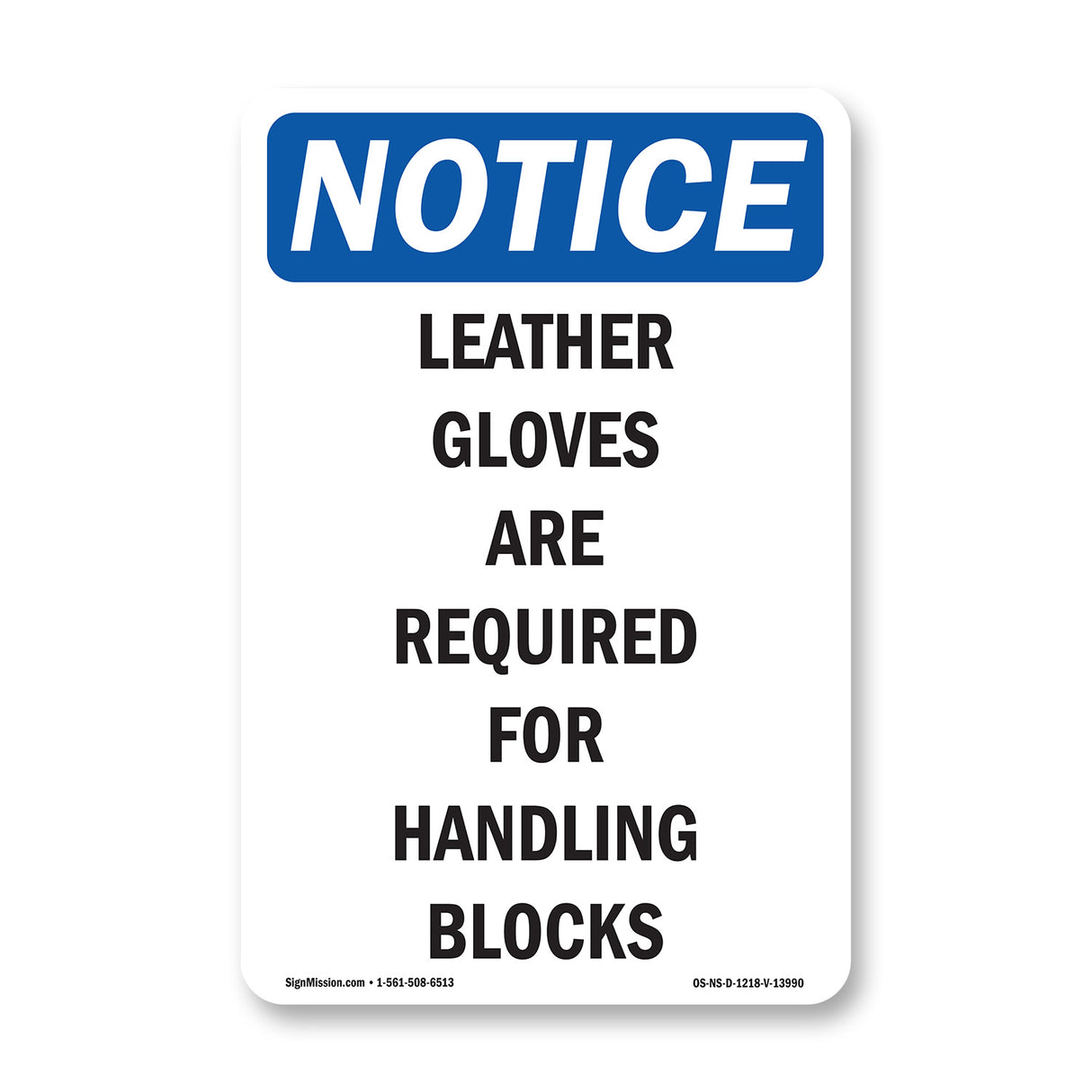 Leather Gloves Are Required For Handling Blocks
