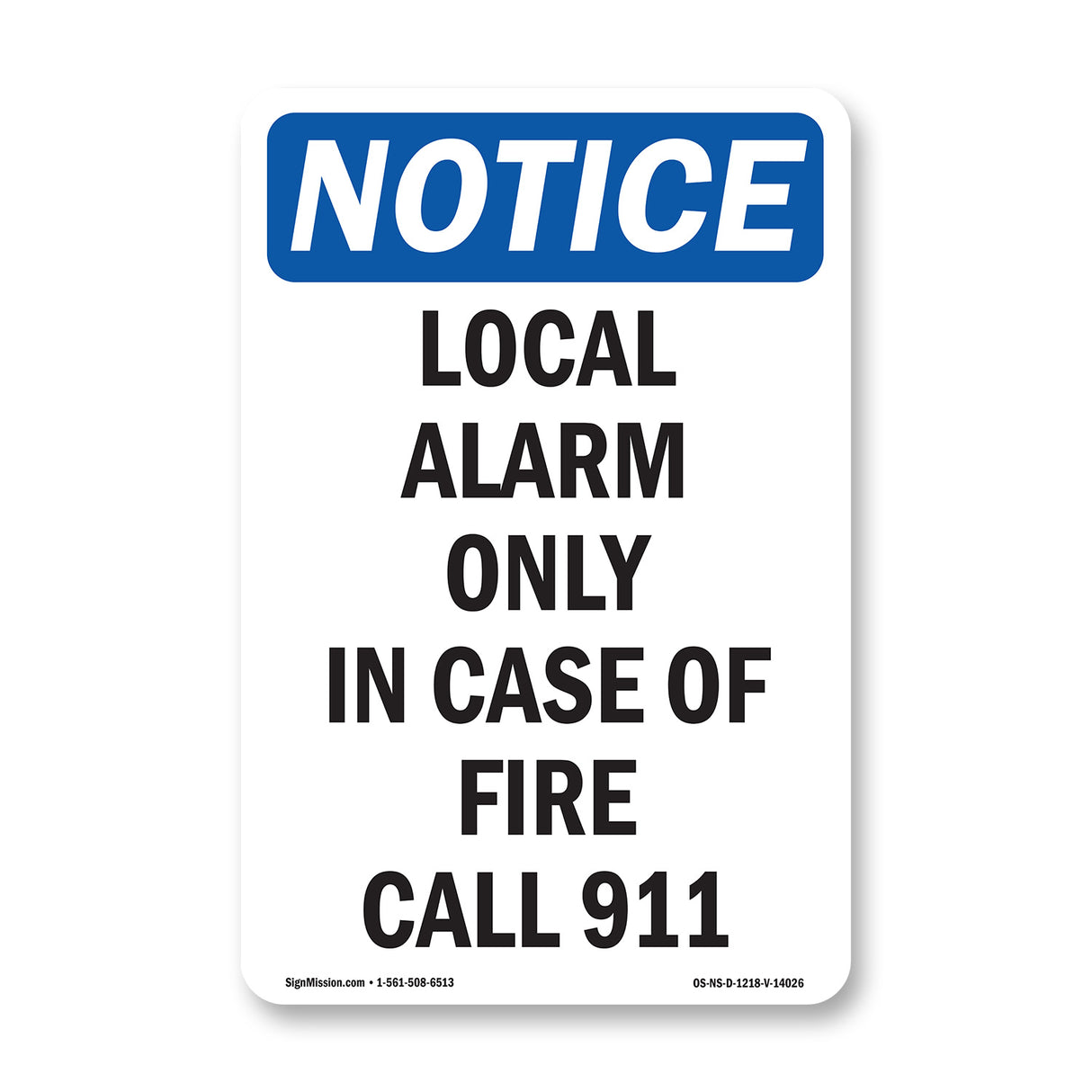 Local Alarm Only In Case Of Fire Call 911 Sign