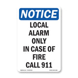 Local Alarm Only In Case Of Fire Call 911 Sign