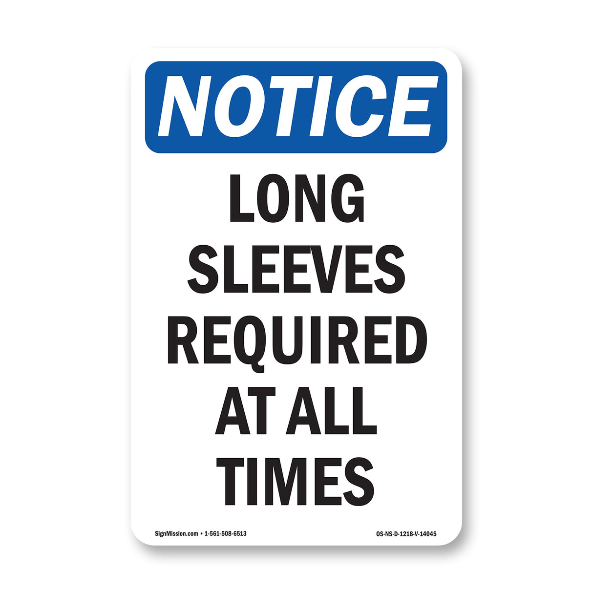 Long Sleeves Required At All Times