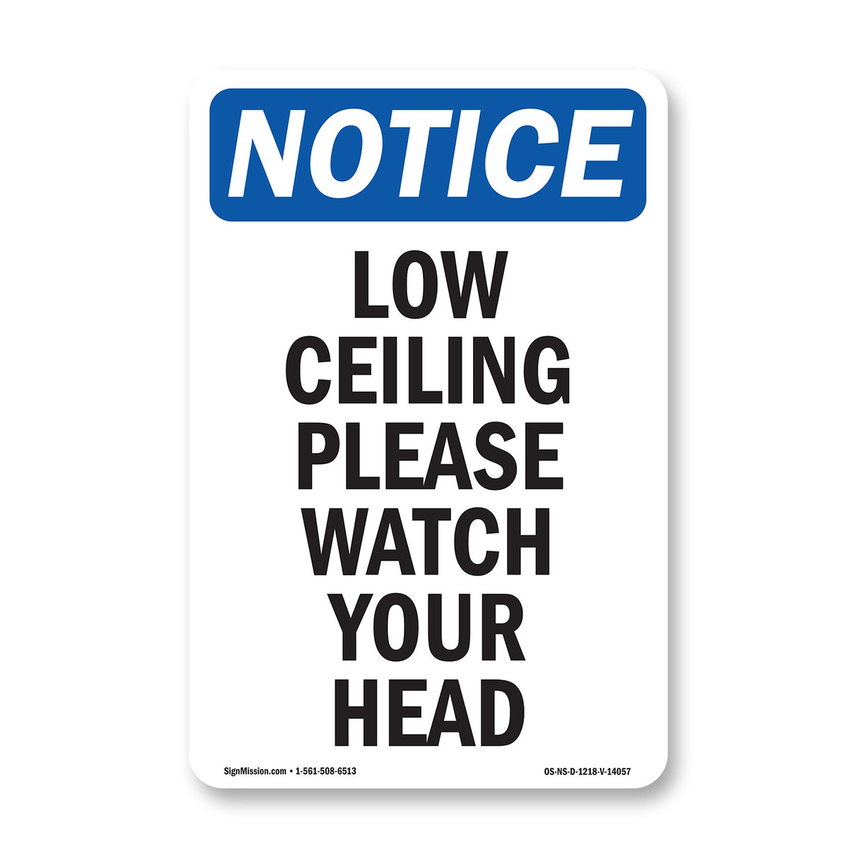 Low Ceiling Please Watch Your Head! Sign