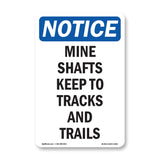 Mine Shafts Keep To Tracks And Trails Sign
