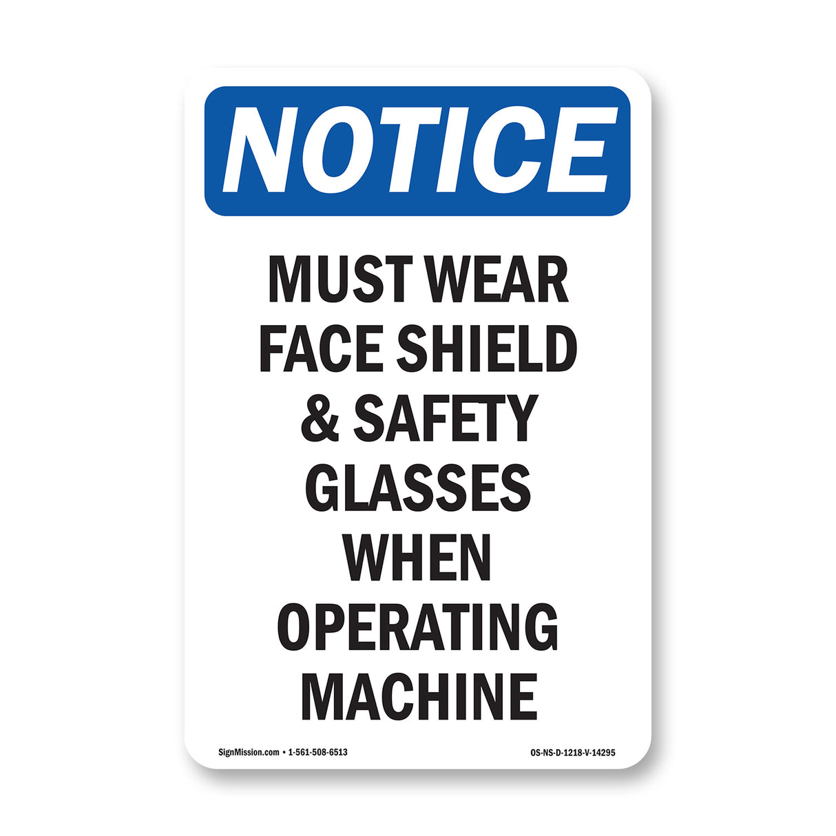 Must Wear Face Shield & Safety Glasses When