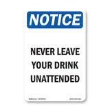 Never Leave Your Drink Unattended