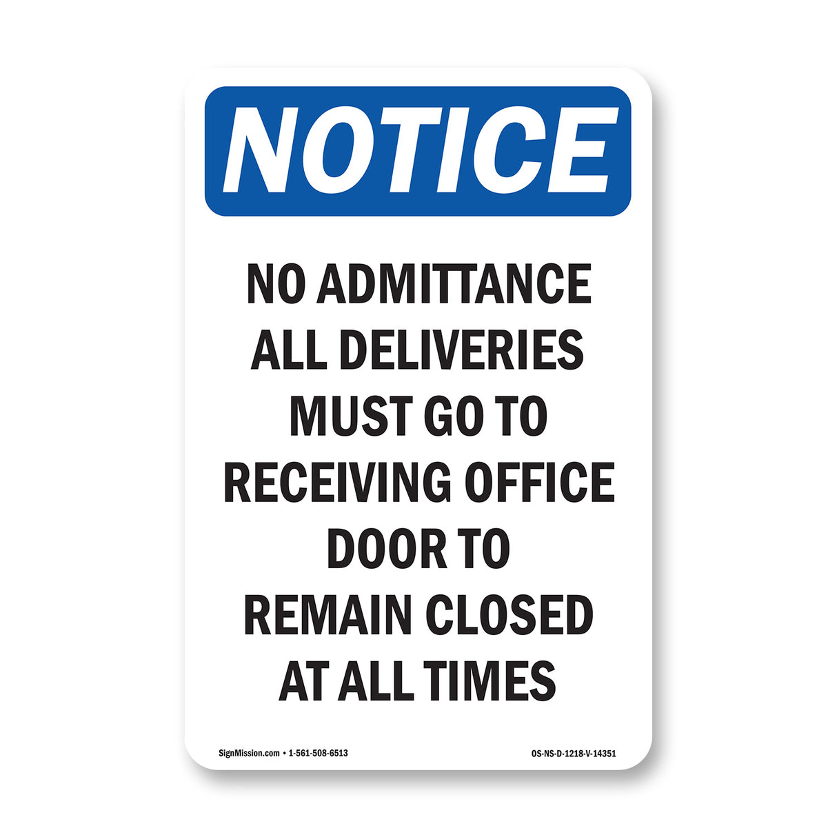 No Admittance All Deliveries Must Go To