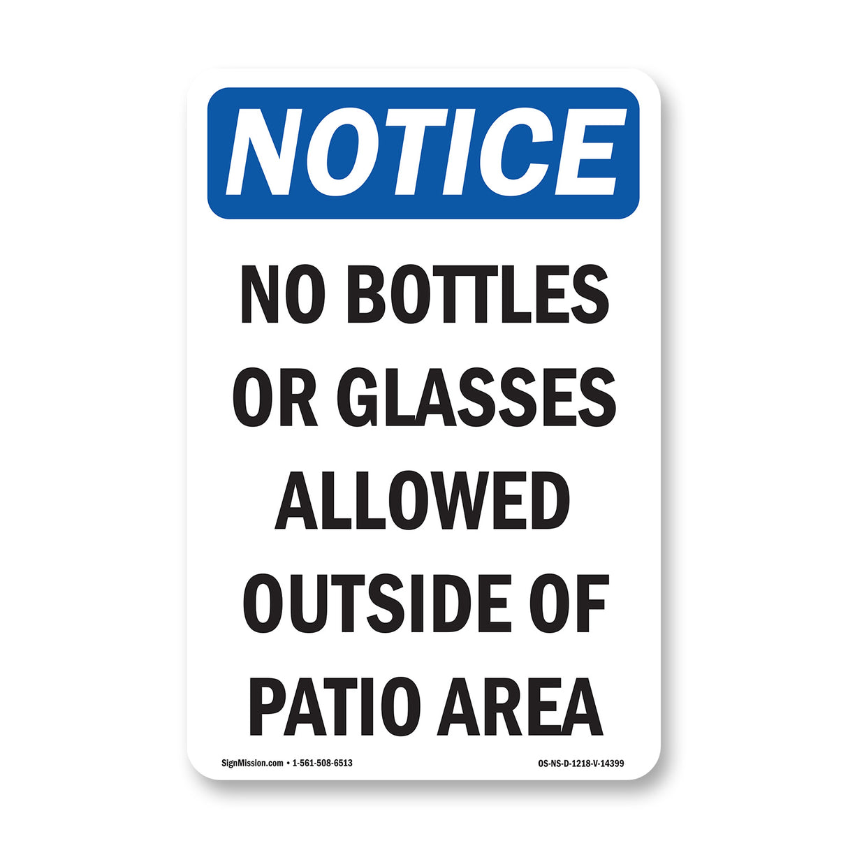 No Bottles Or Glasses Allowed Outside Of