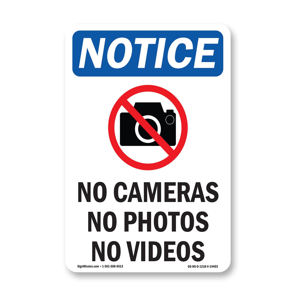 No Cameras No Photos No Videos