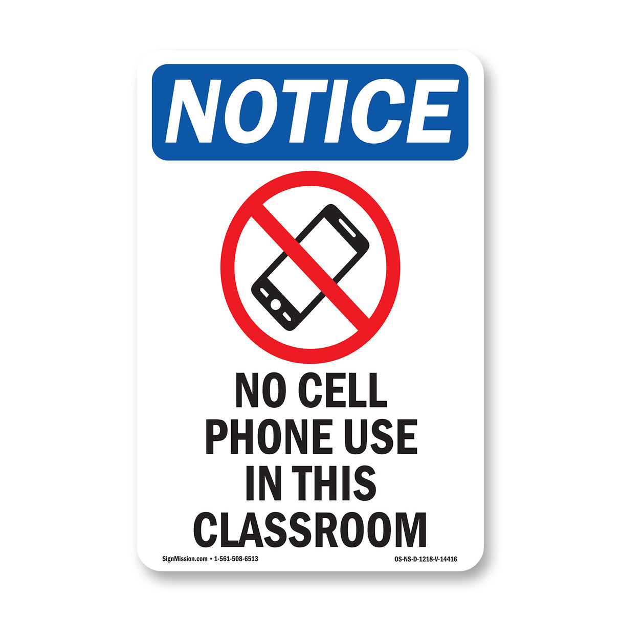 NOTICE No Cell Phone Use In This Classroom