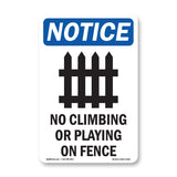 No Climbing Or Playing On Fence