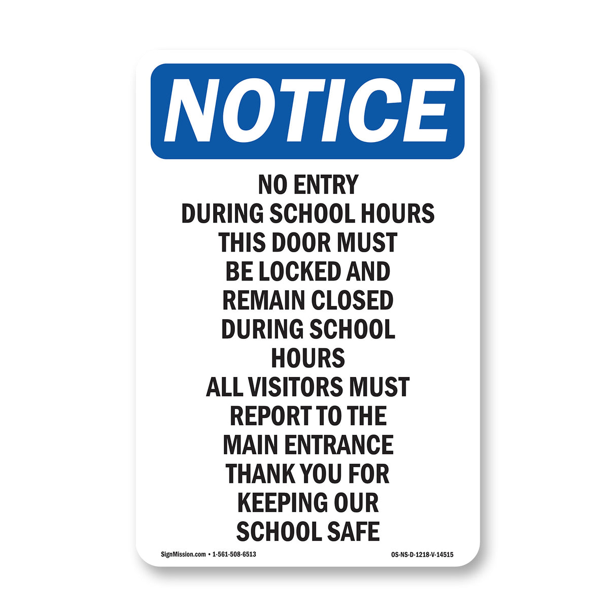 No Entry During School Hours This Door Must