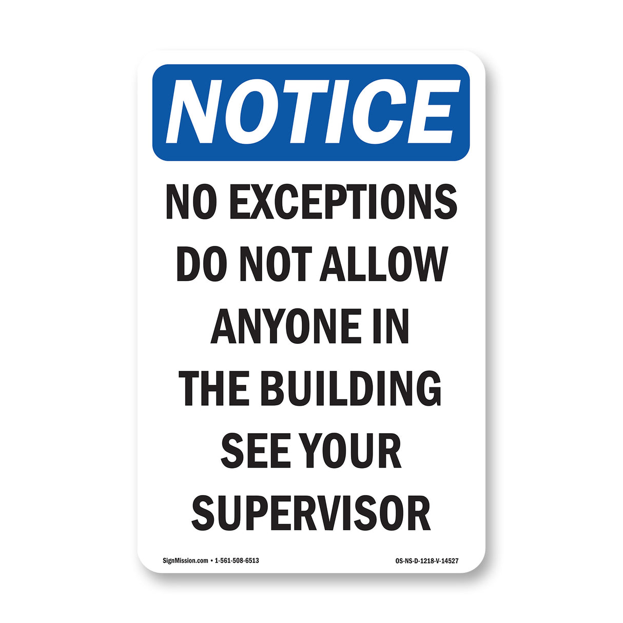 No Exceptions Do Not Allow Anyone In The