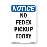 No Fedex Pickup Today
