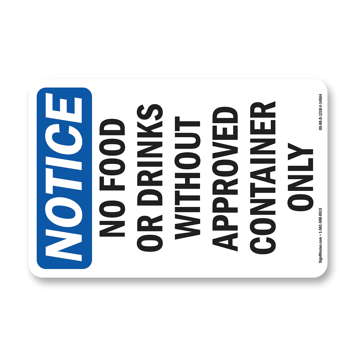 No Food Drinks With Approved Container Only