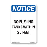 No Fueling Tanks Within 25 Feet