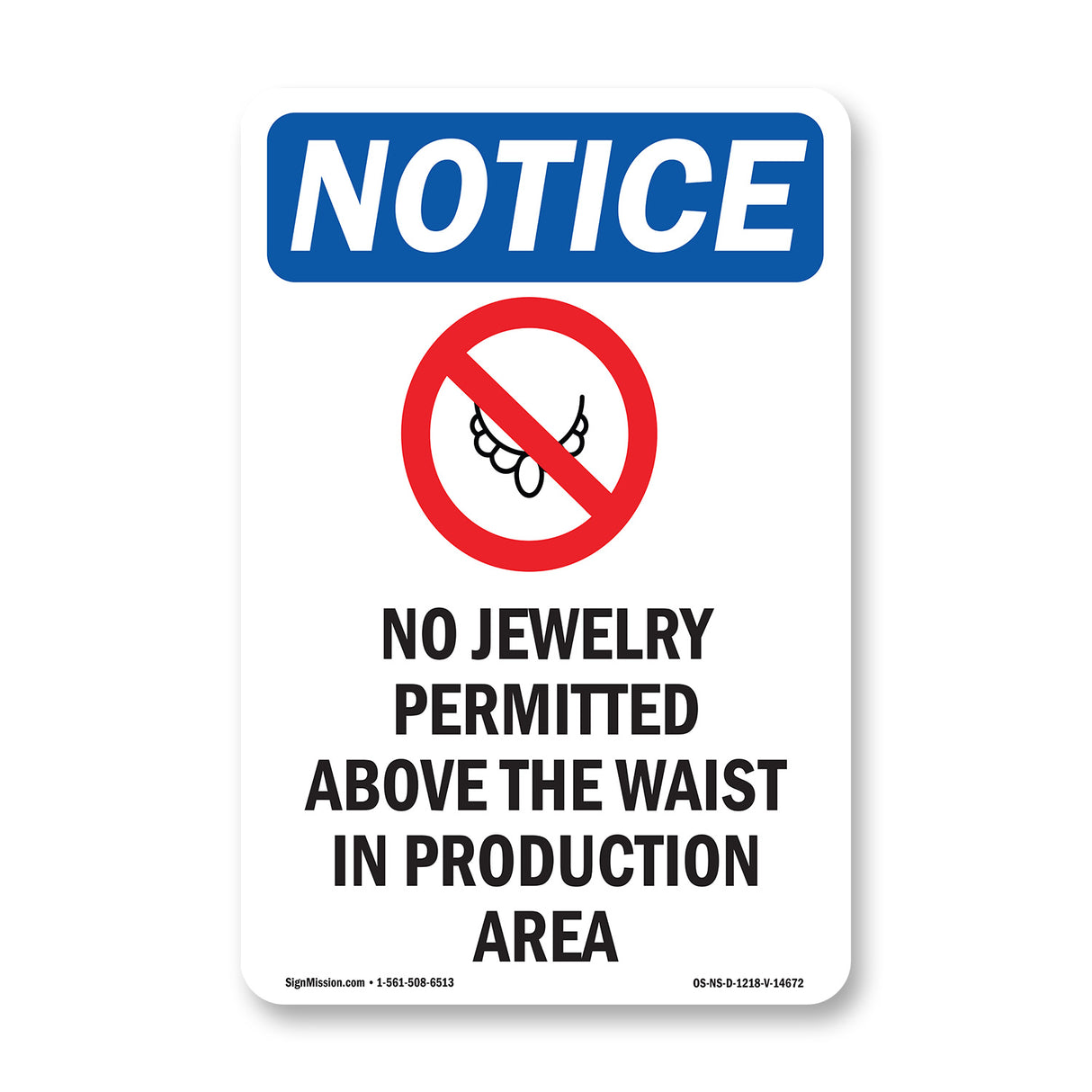NOTICE No Jewelry Above Waist In Production Area