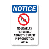 NOTICE No Jewelry Above Waist In Production Area