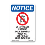 No Lifeguard Present Deck Slippery