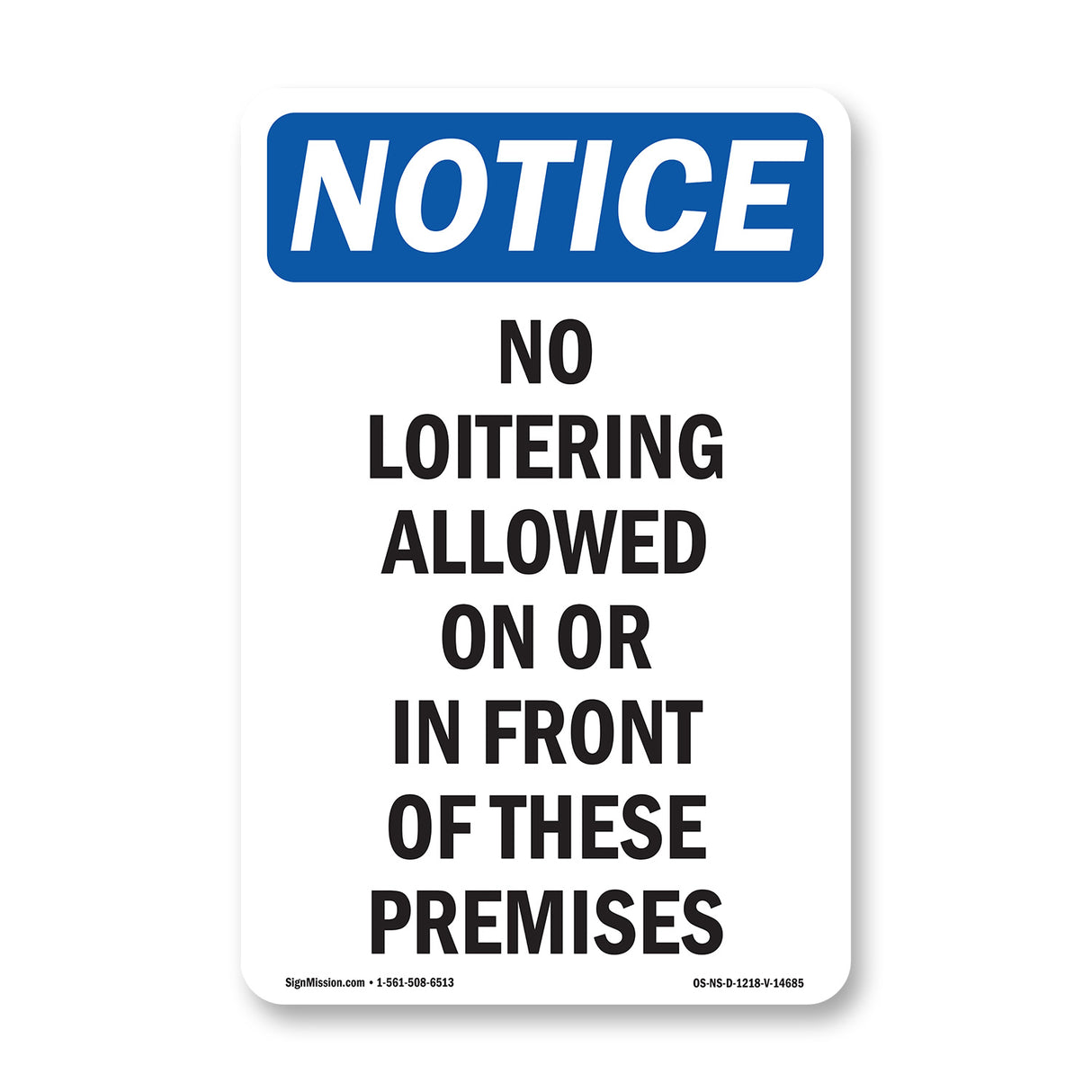 No Loitering Allowed On Or In Front Of These