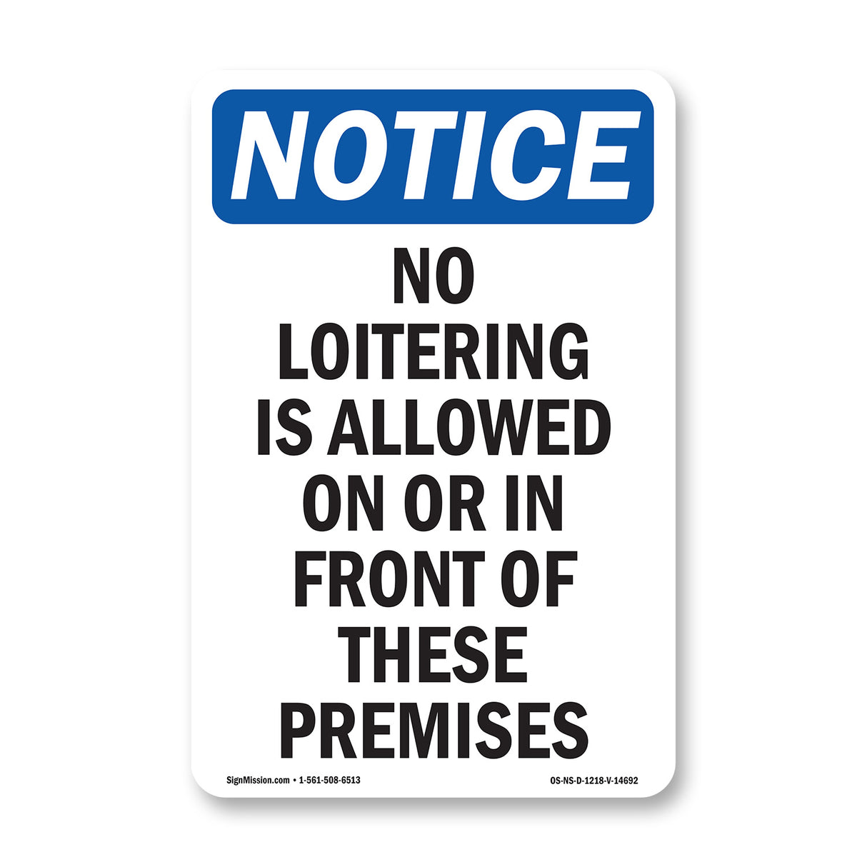 No Loitering Is Allowed On Or In Front Of