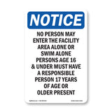 No Person May Enter The Facility Area Alone