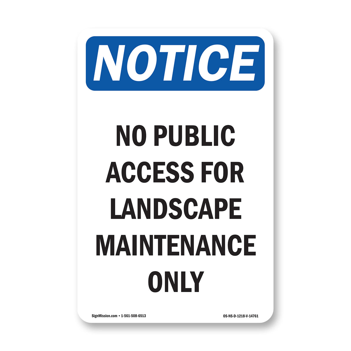 No Public Access For Landscape Maintenance Only