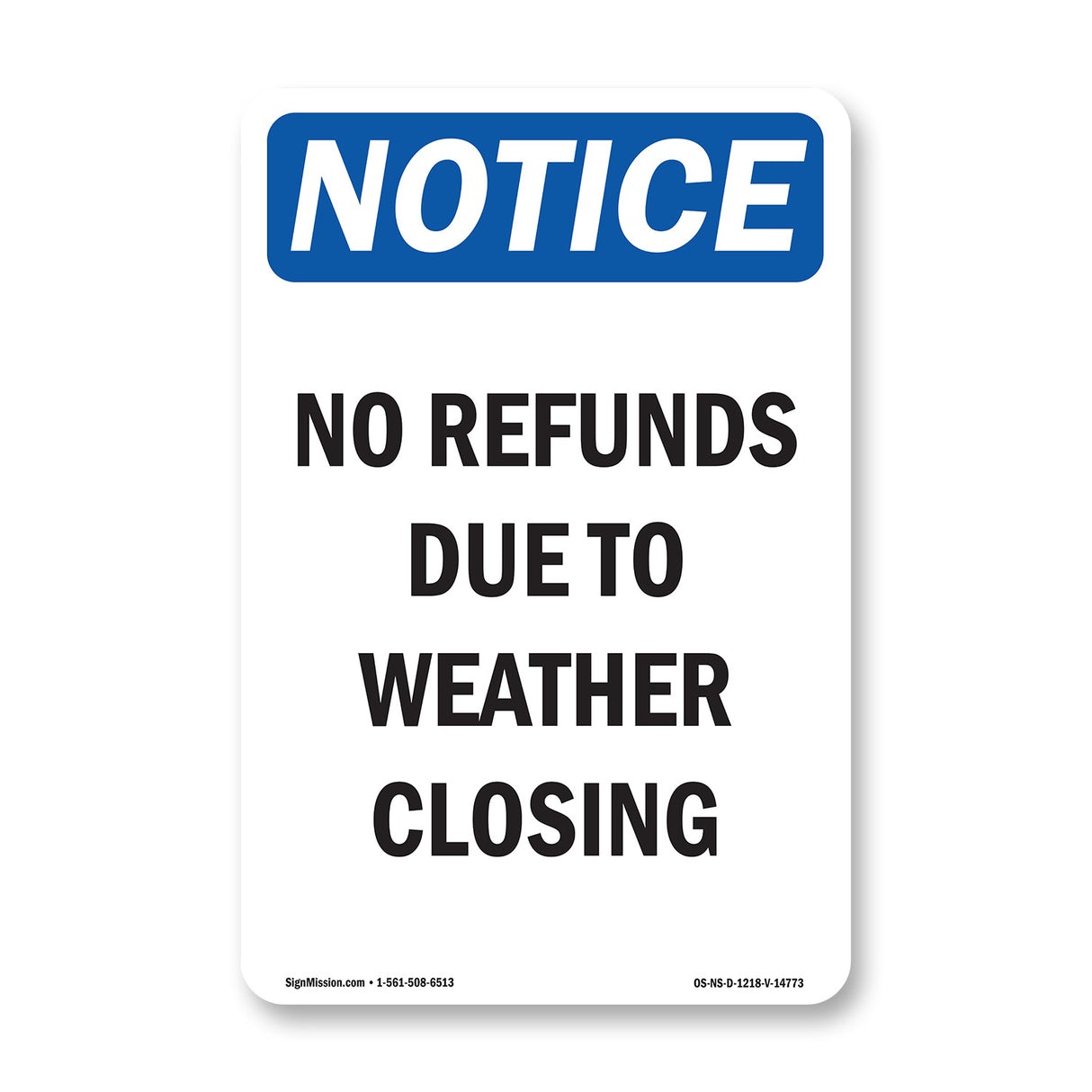 No Refunds Due To Weather Closing