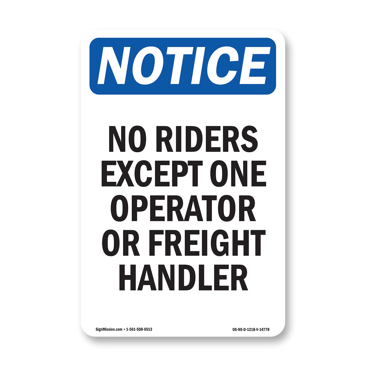 No Riders Except One Operator Or Freight Handler