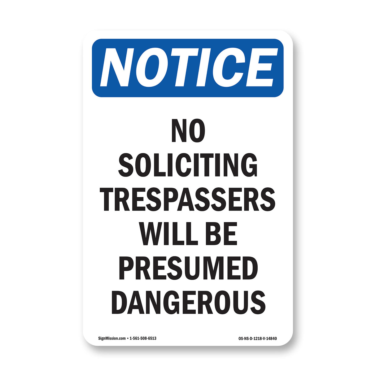 No Soliciting Trespassers Will Be Presumed