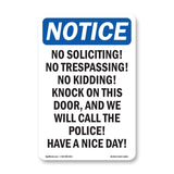 No Soliciting! No Trespassing! No Kidding!