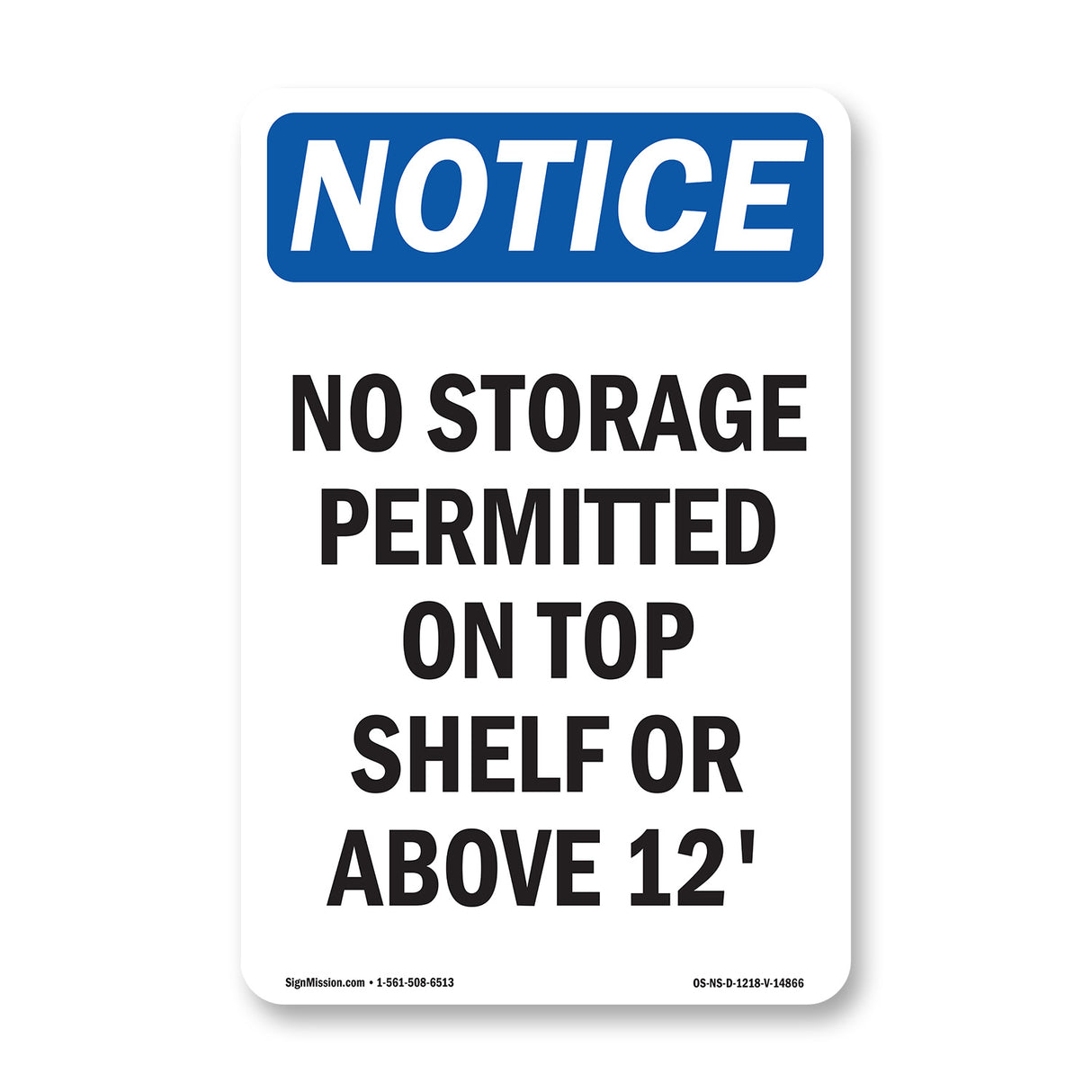 No Storage Permitted On Top Shelf Or Above 12'