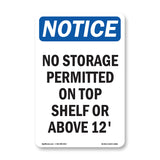 No Storage Permitted On Top Shelf Or Above 12'