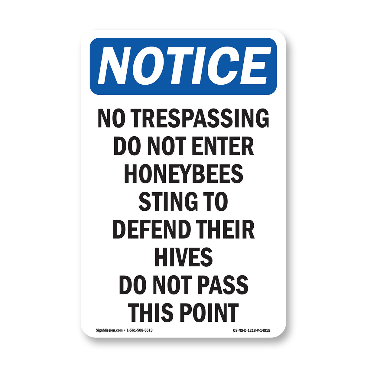 No Trespassing Do Not Enter Honeybees