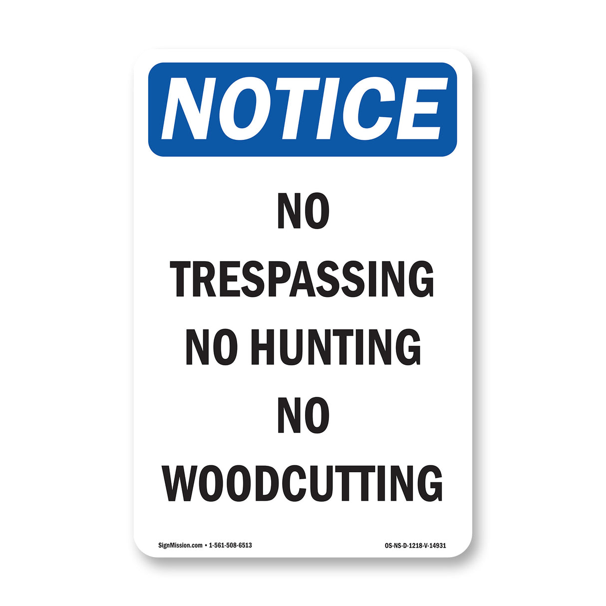 No Trespassing No Hunting No Woodcutting