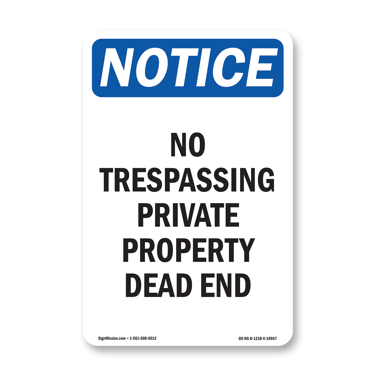 No Trespassing Private Property Dead End