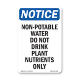 Non-Potable Water Do Not Drink Plant Nutrients