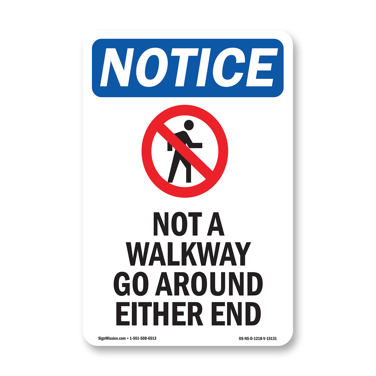 Not A Walkway Go Around Either End