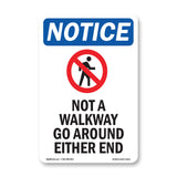 Not A Walkway Go Around Either End
