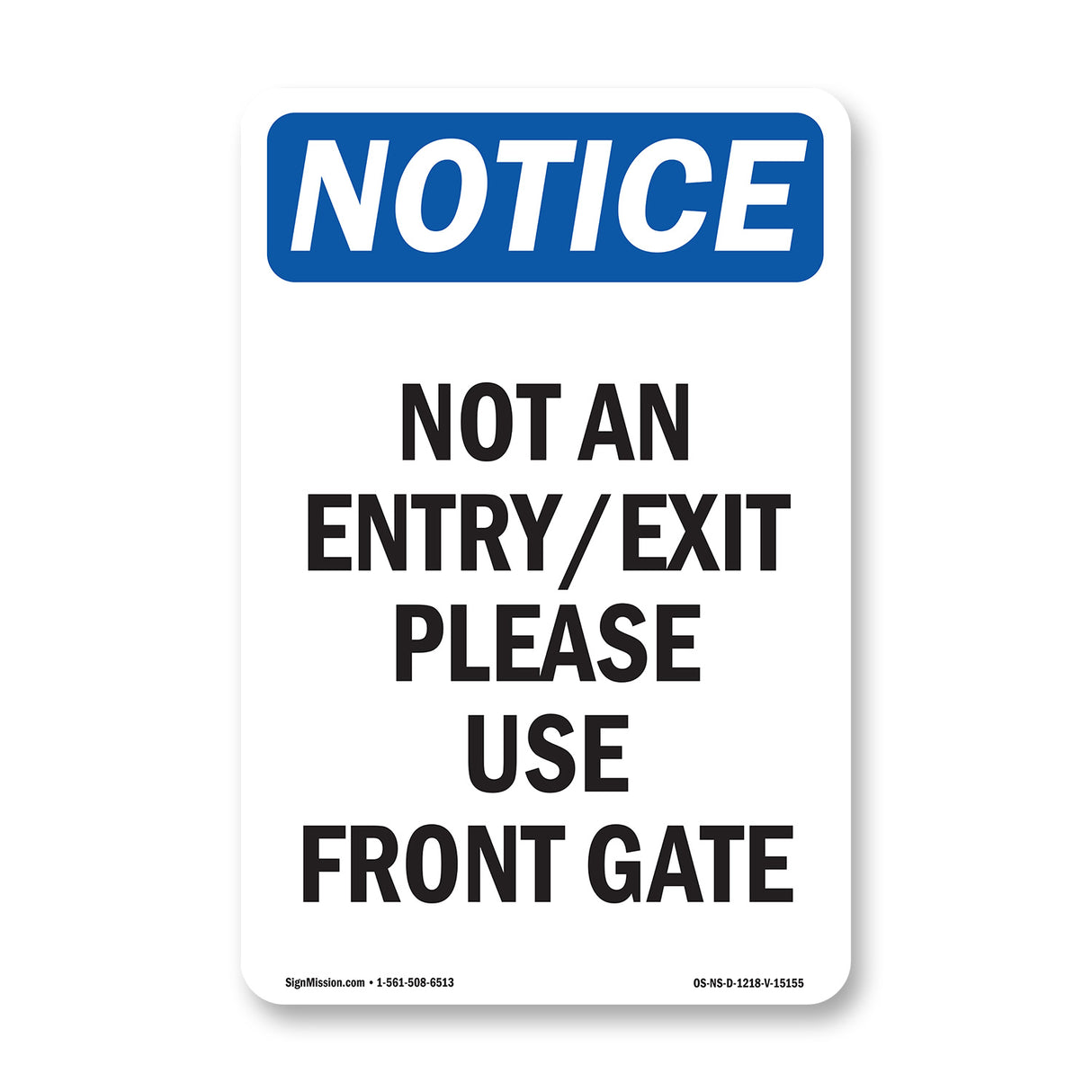 Not An Entry Exit Please Use Front Gate Sign