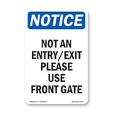 Not An Entry Exit Please Use Front Gate Sign