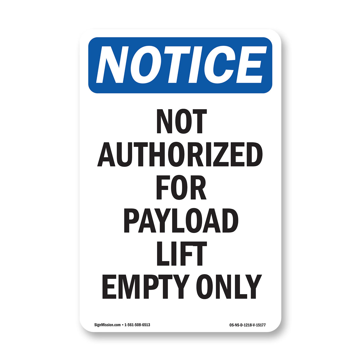 Not Authorized For Payload Lift Empty Only